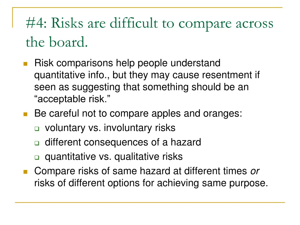 4 risks are difficult to compare across the board