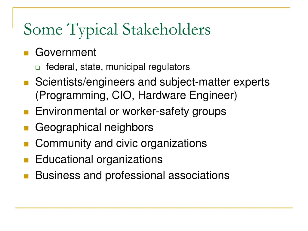 some typical stakeholders