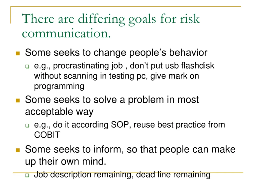 there are differing goals for risk communication