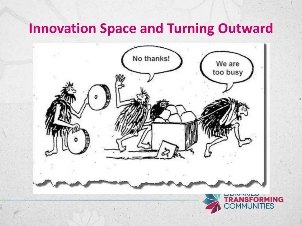 innovation space and turning outward