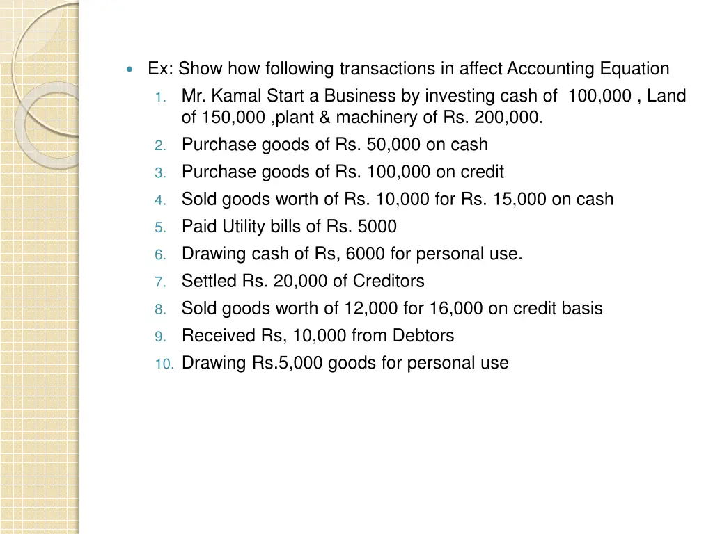 ex show how following transactions in affect