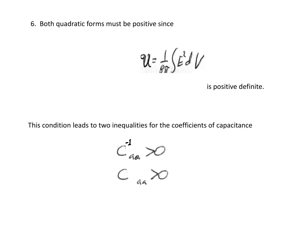 6 both quadratic forms must be positive since