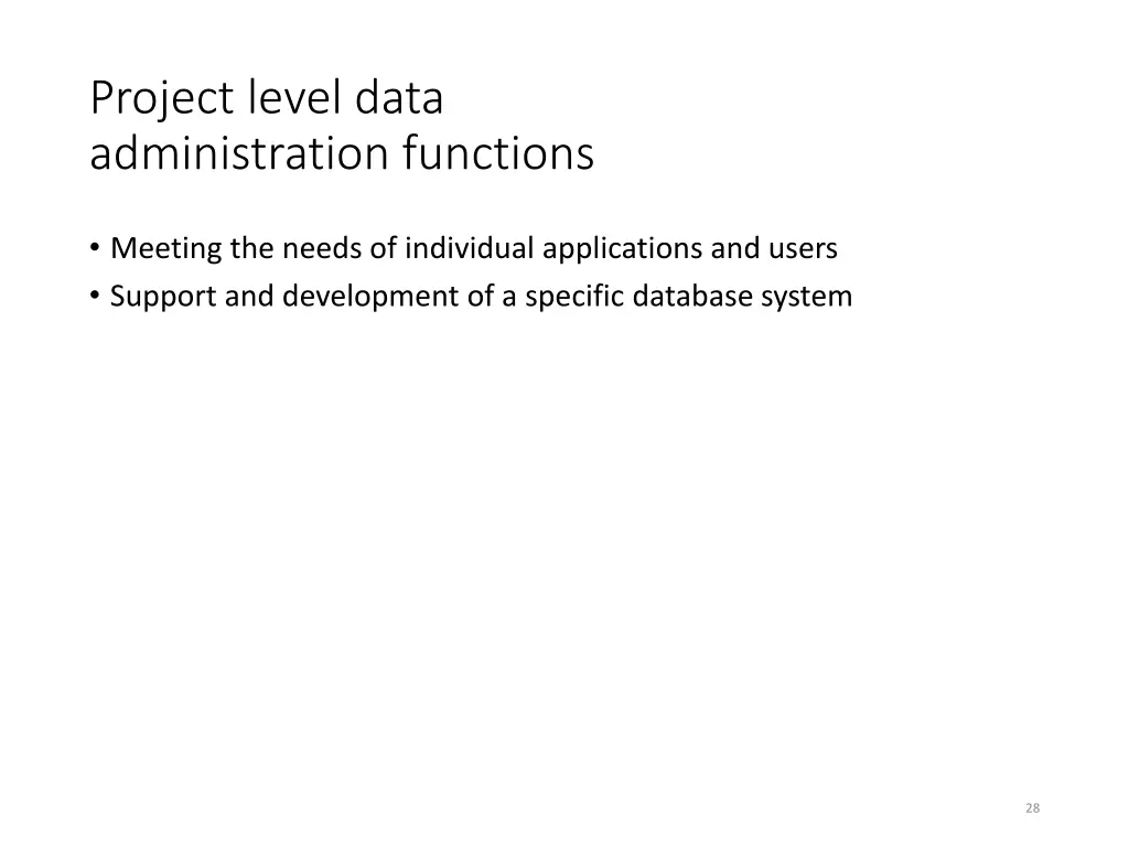 project level data administration functions