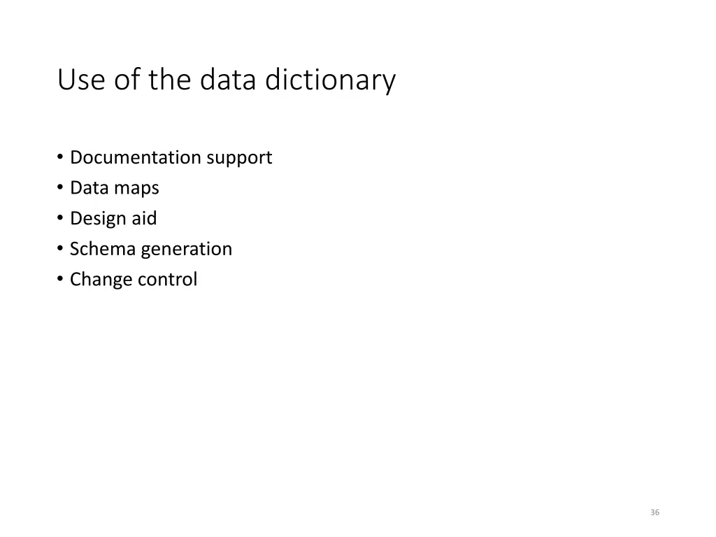 use of the data dictionary