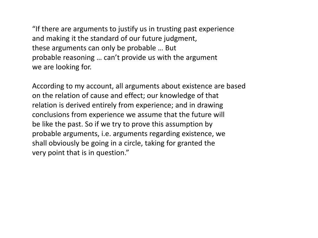 if there are arguments to justify us in trusting