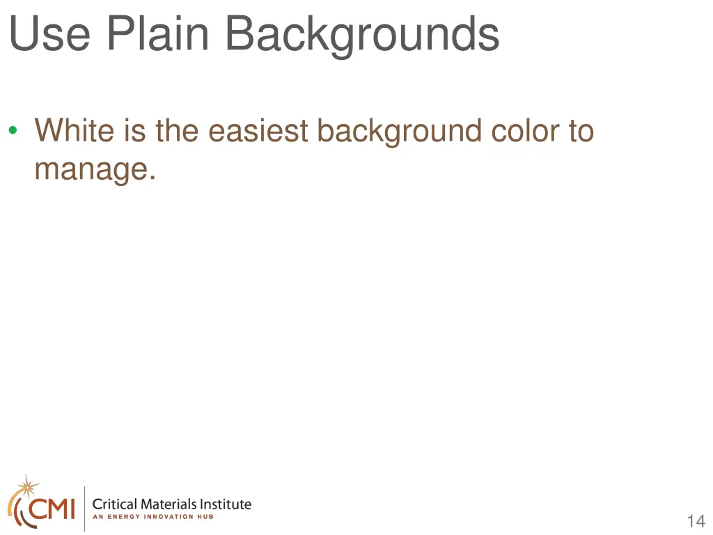 use plain backgrounds