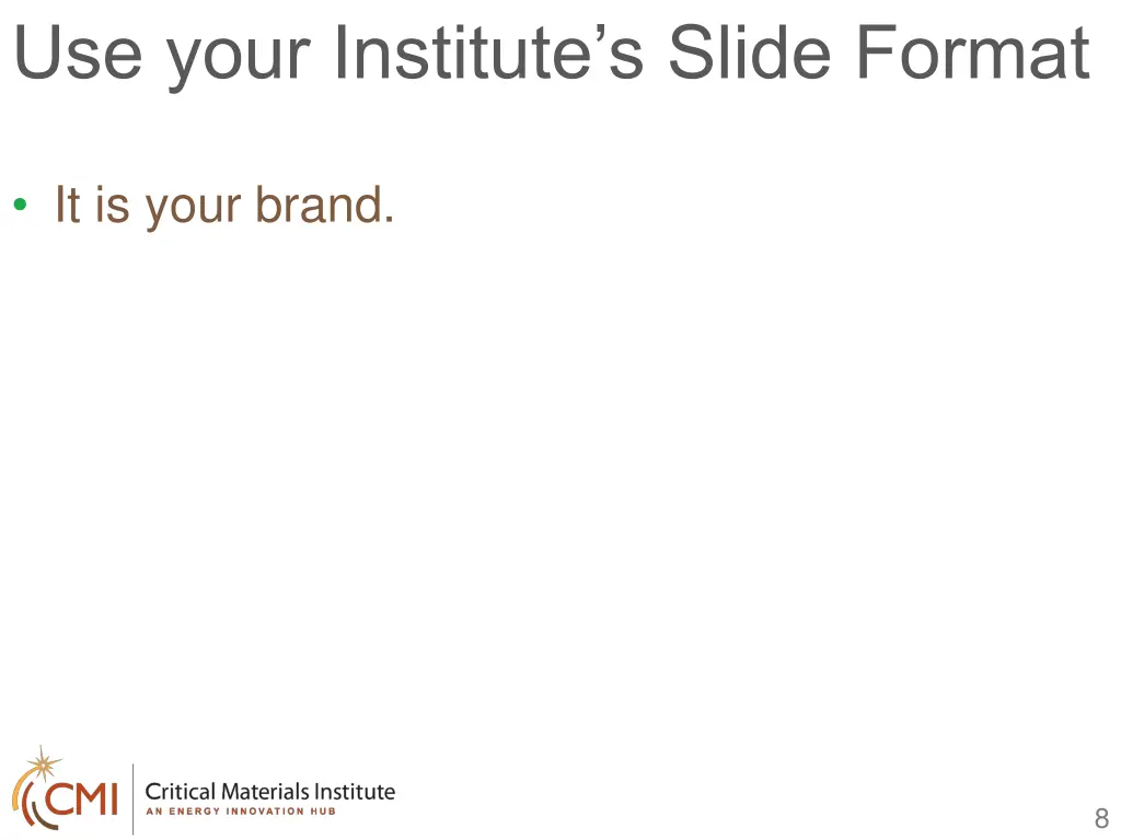 use your institute s slide format