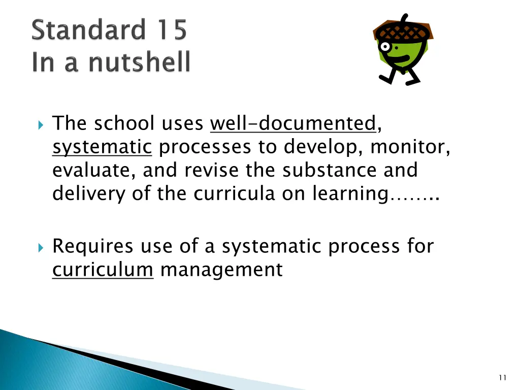 the school uses well documented systematic