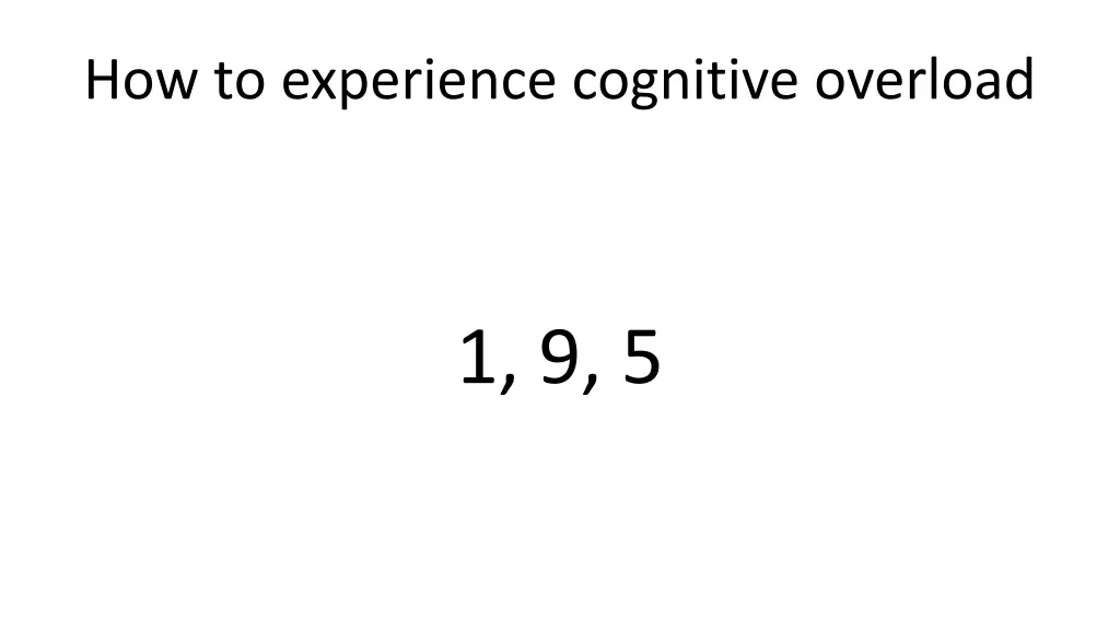 how to experience cognitive overload
