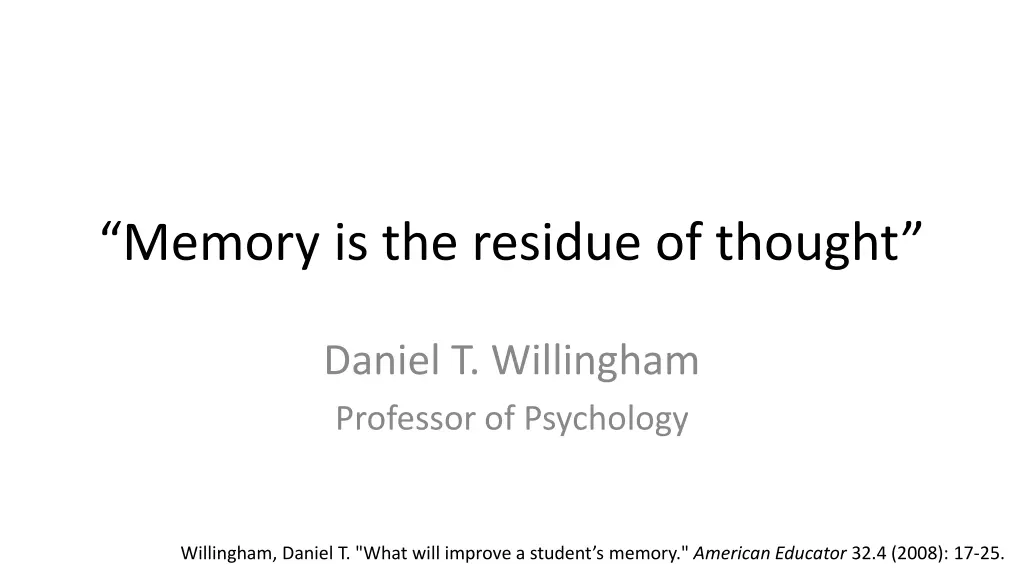 memory is the residue of thought