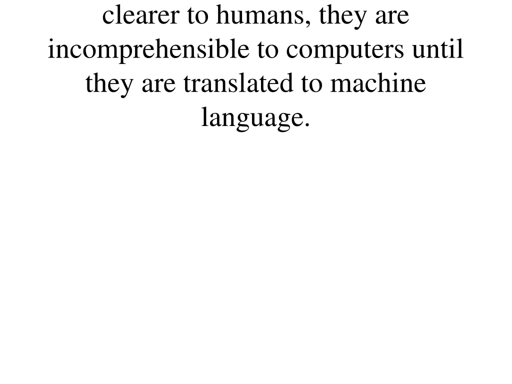 clearer to humans they are incomprehensible