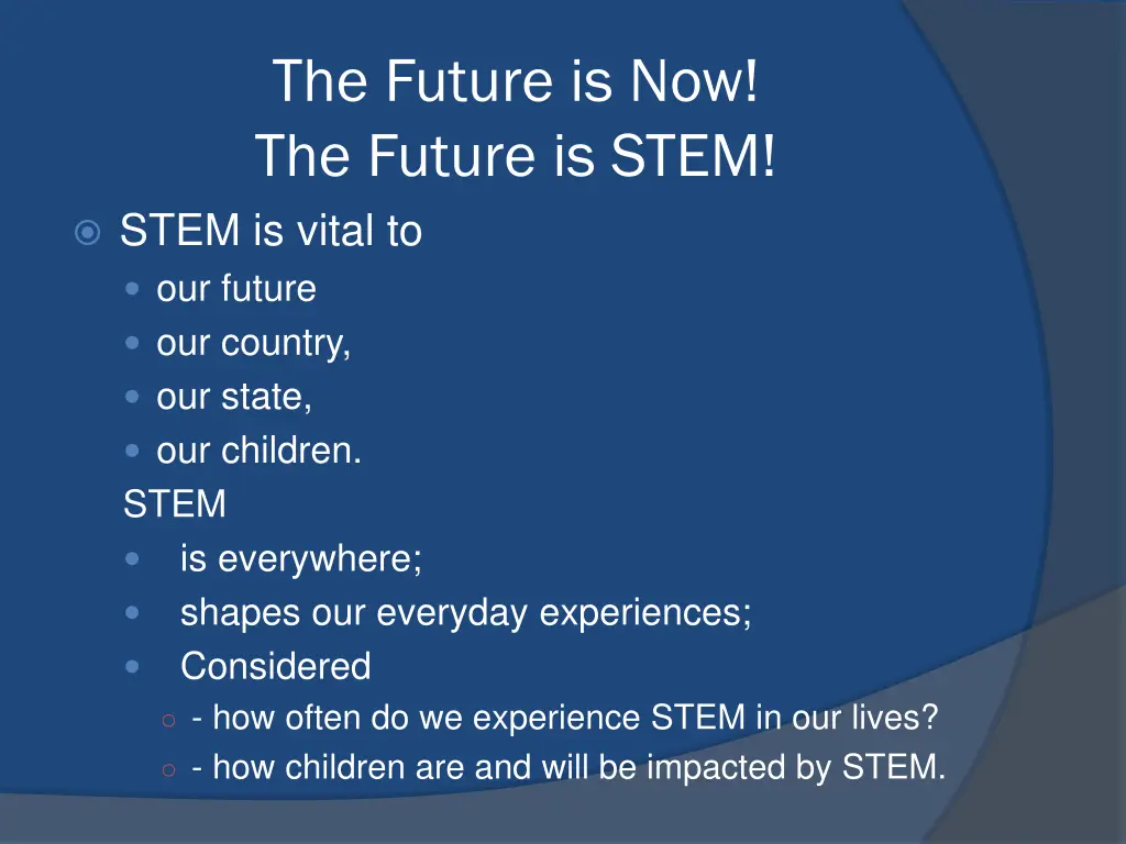 the future is now the future is stem stem