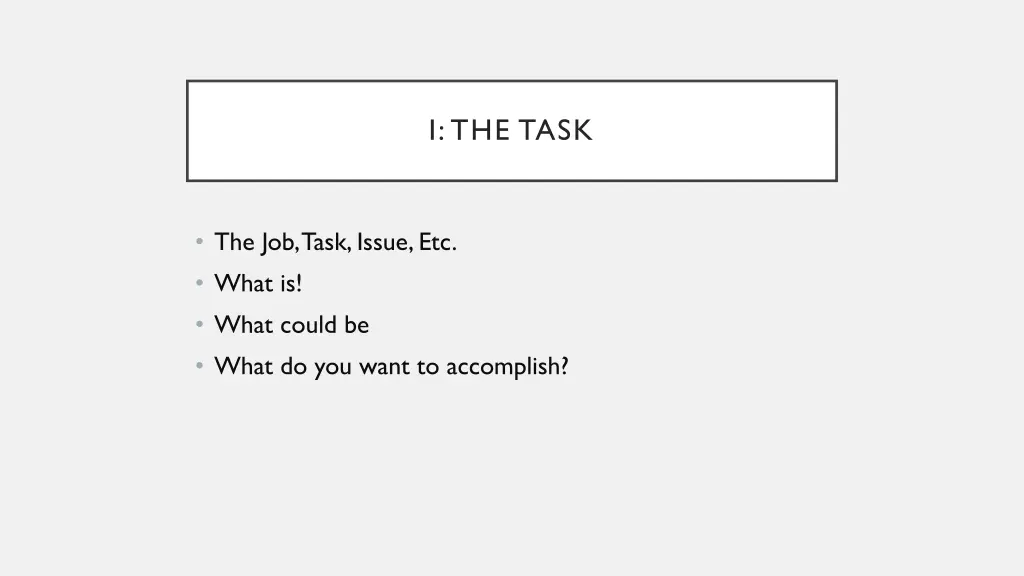 i the task