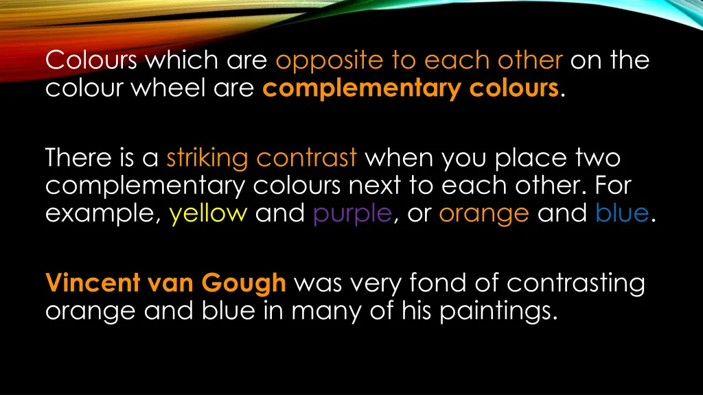 colours which are opposite to each other