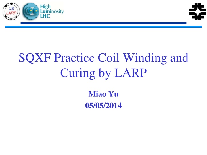sqxf practice coil winding and curing by larp