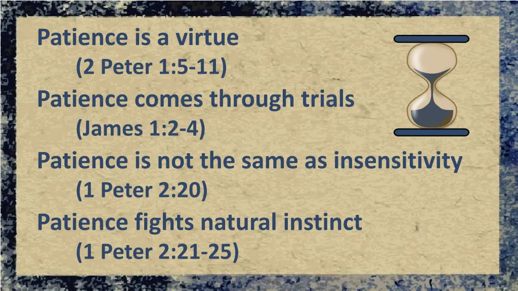 patience is a virtue 2 peter 1 5 11 patience