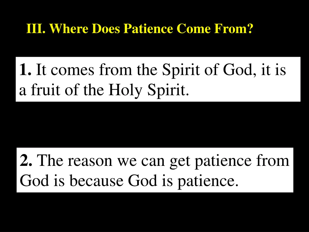 iii where does patience come from