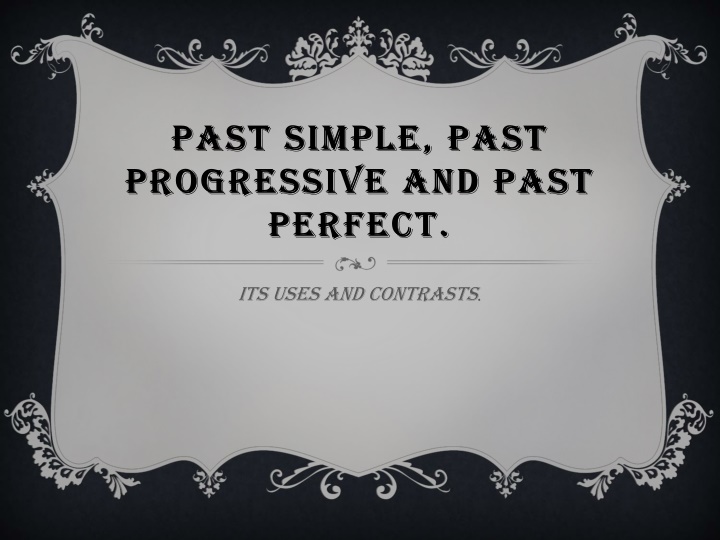 past simple past progressive and past perfect