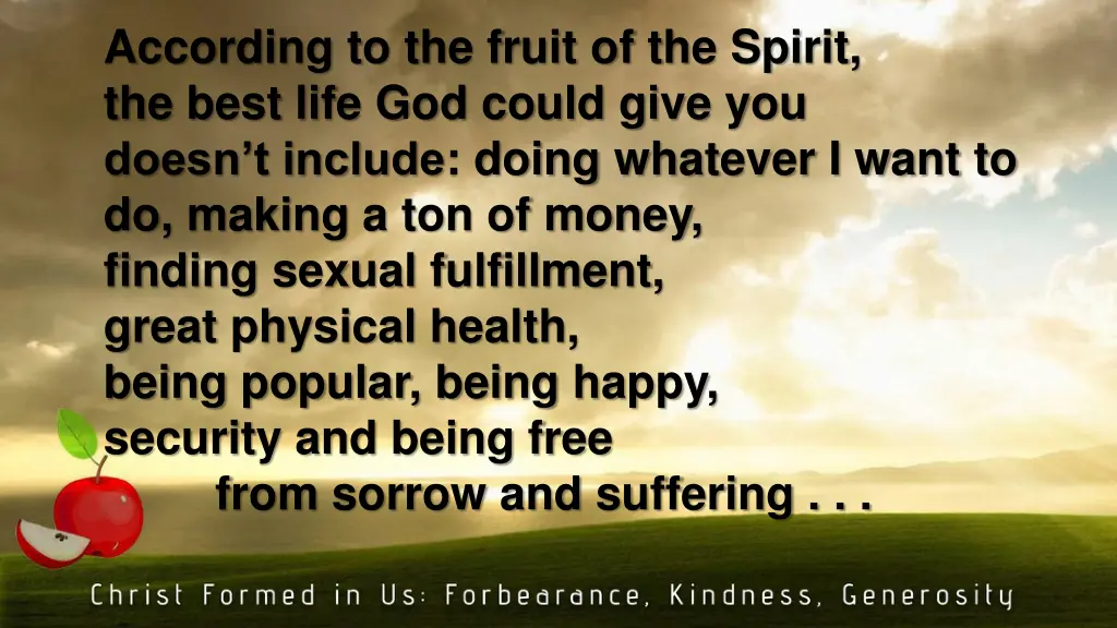 according to the fruit of the spirit the best