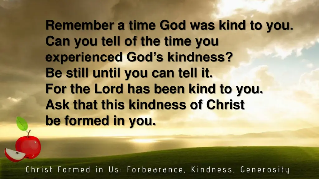 remember a time god was kind to you can you tell