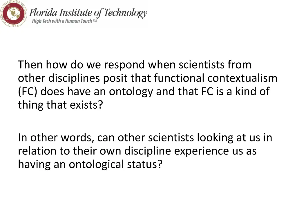 then how do we respond when scientists from other