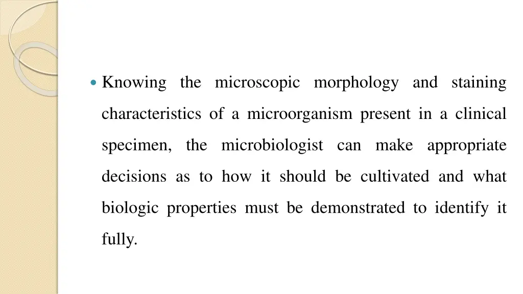 knowing the microscopic morphology and staining