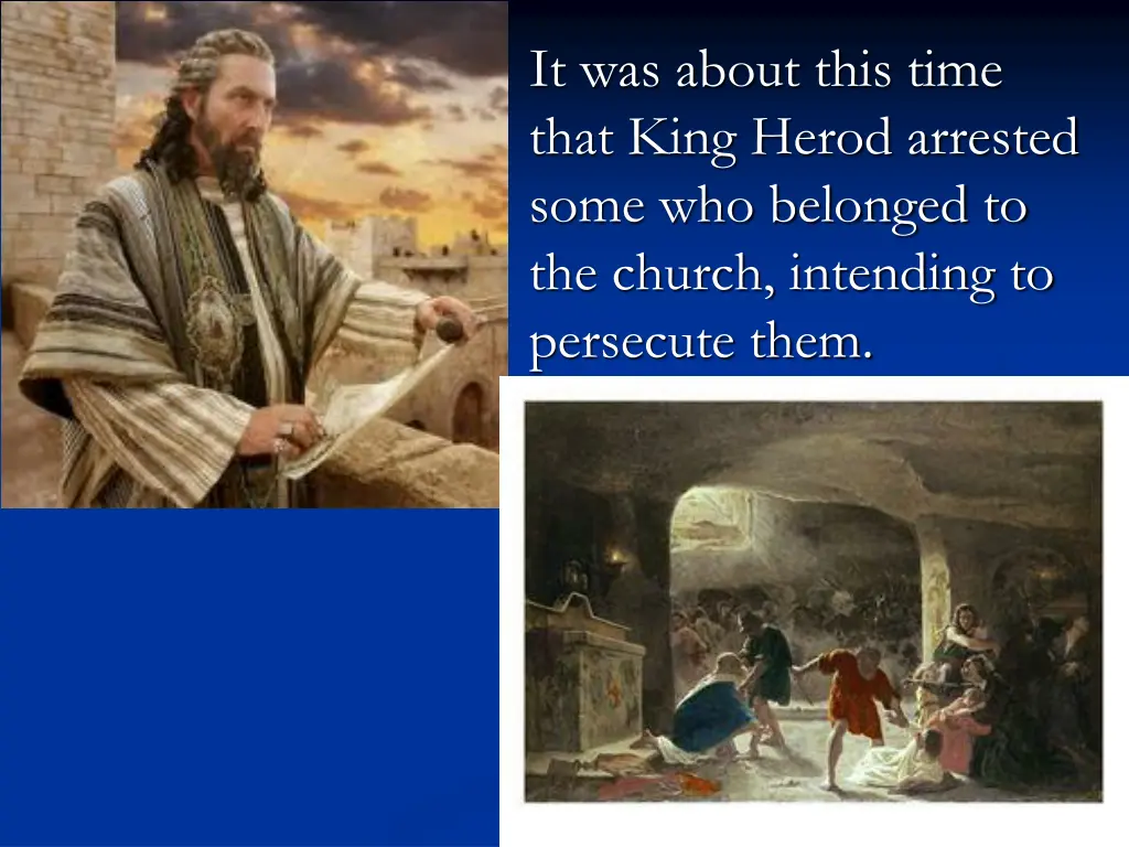 it was about this time that king herod arrested