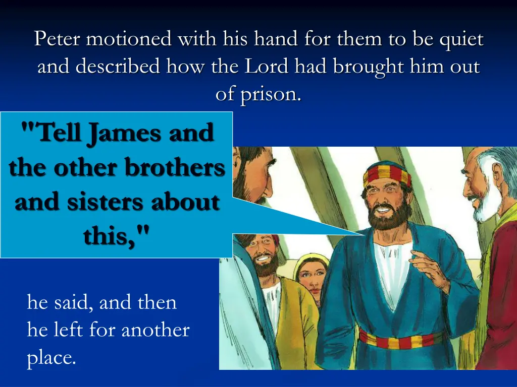 peter motioned with his hand for them to be quiet