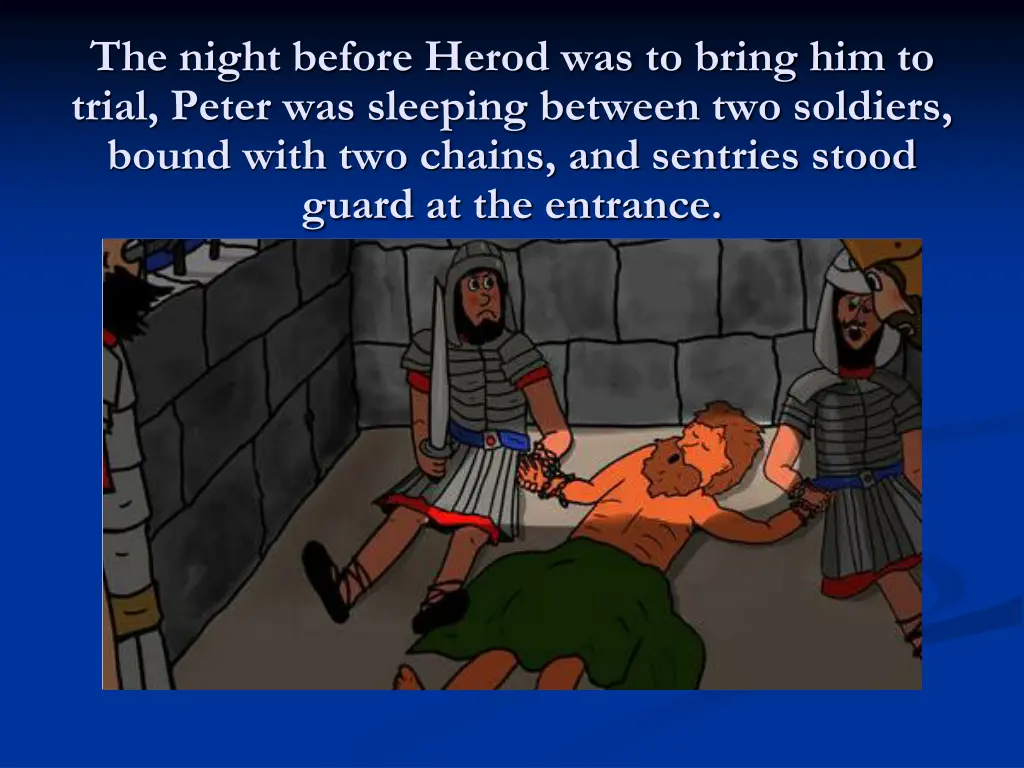 the night before herod was to bring him to trial
