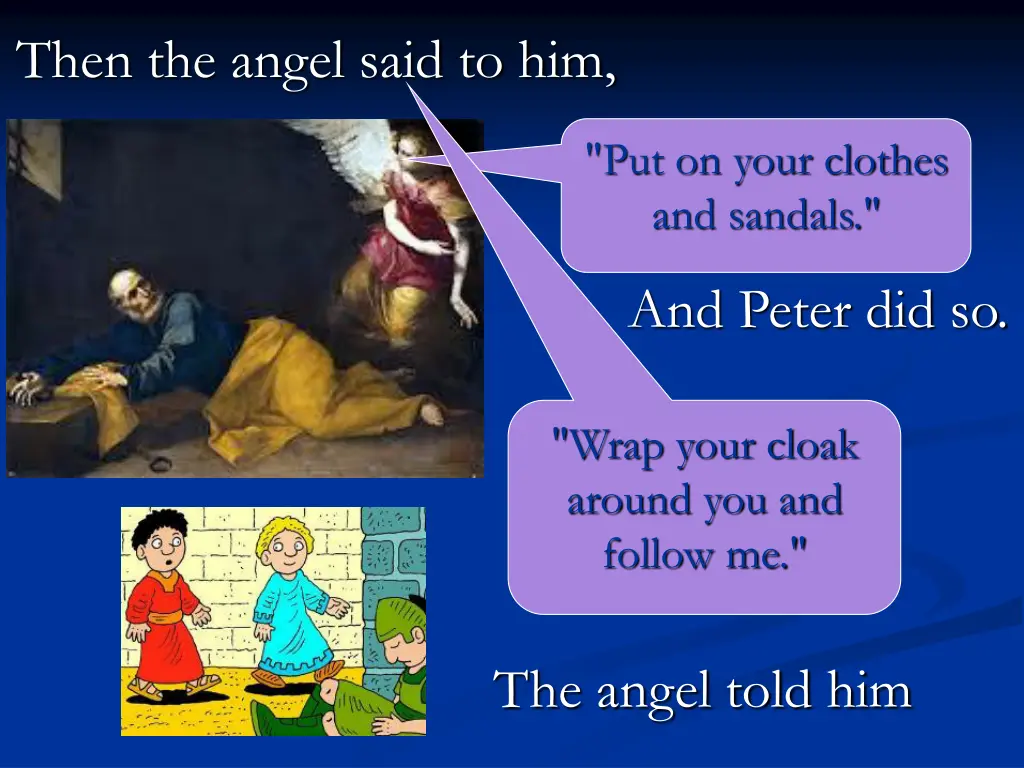 then the angel said to him