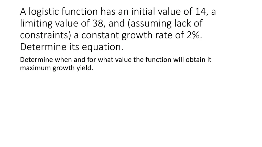 a logistic function has an initial value 1