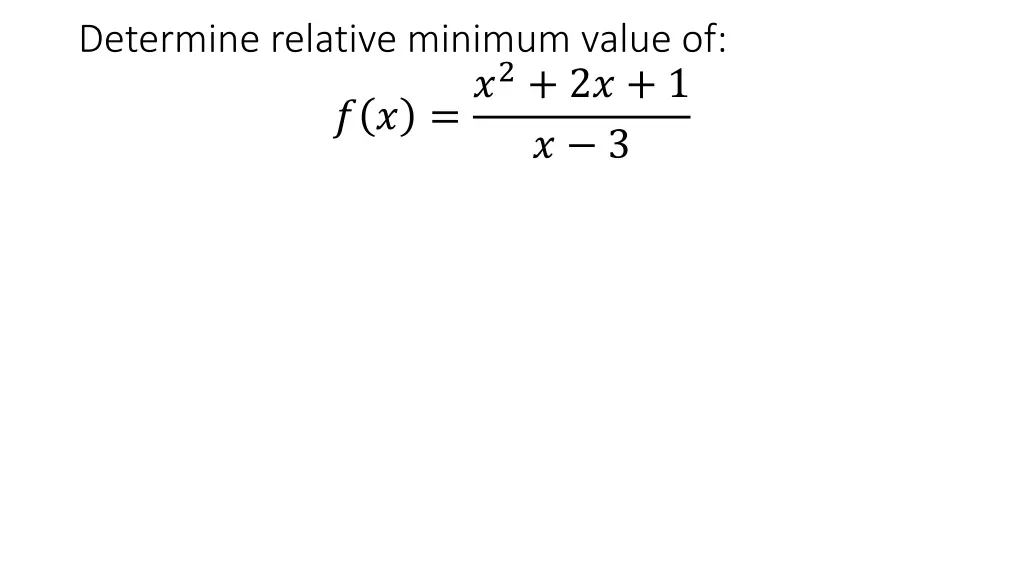 determine relative minimum value of 2 2 1