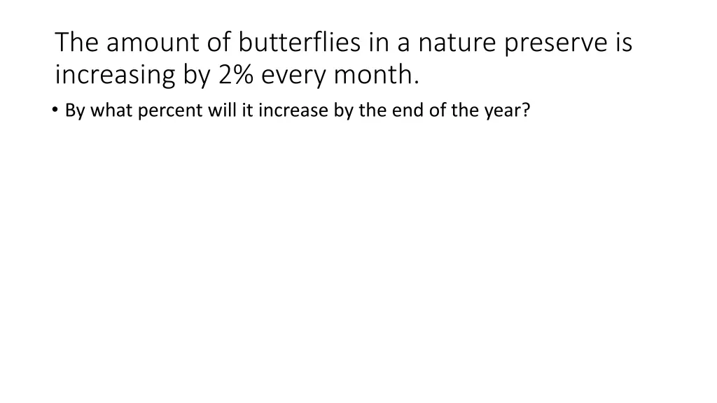 the amount of butterflies in a nature preserve