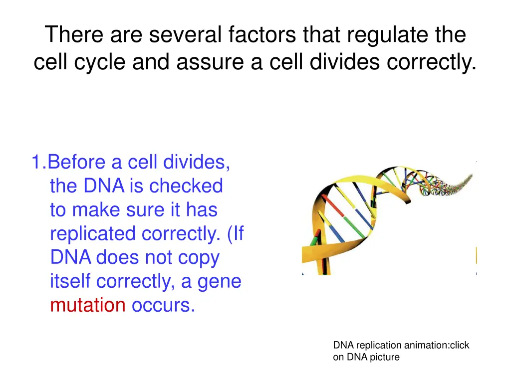 there are several factors that regulate the cell