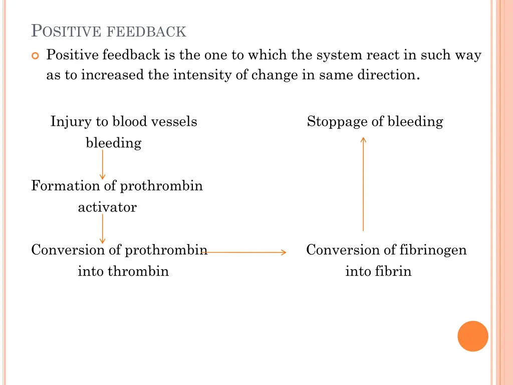 p ositive feedback