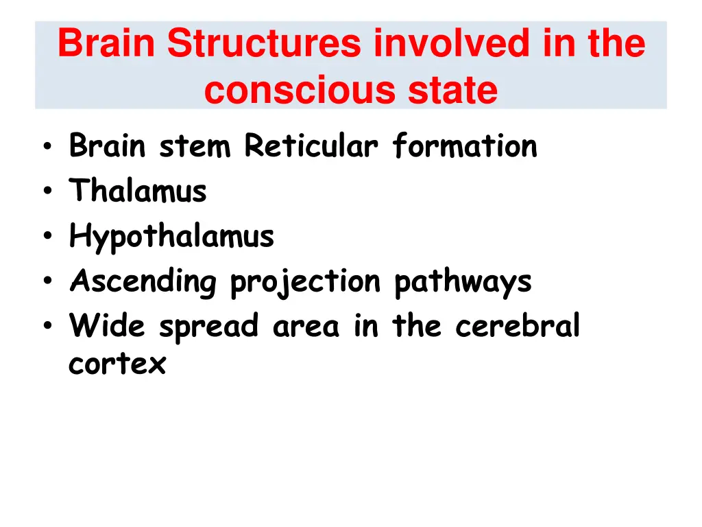 brain structures involved in the conscious state