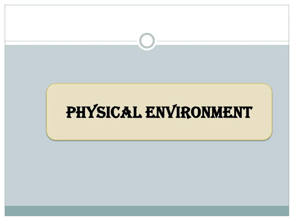 physical environment physical environment