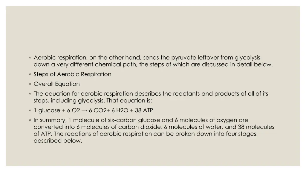 aerobic respiration on the other hand sends