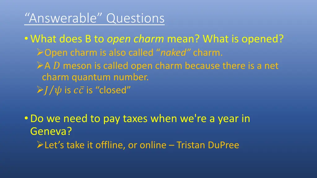 answerable questions what does b to open charm