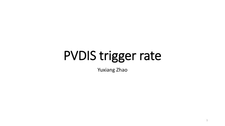 pvdis trigger rate pvdis trigger rate
