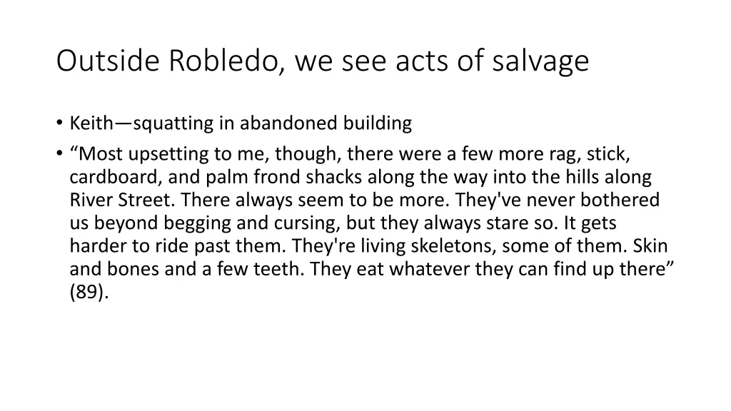 outside robledo we see acts of salvage