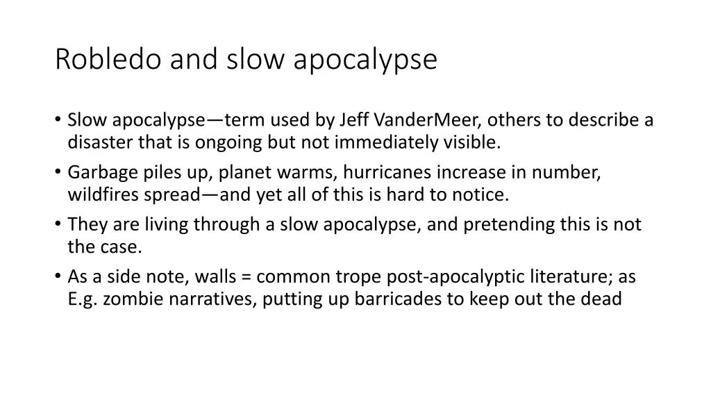 robledo and slow apocalypse