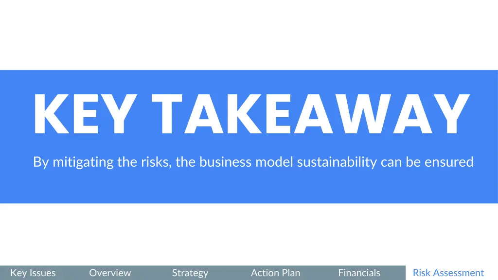 key takeaway by mitigating the risks the business