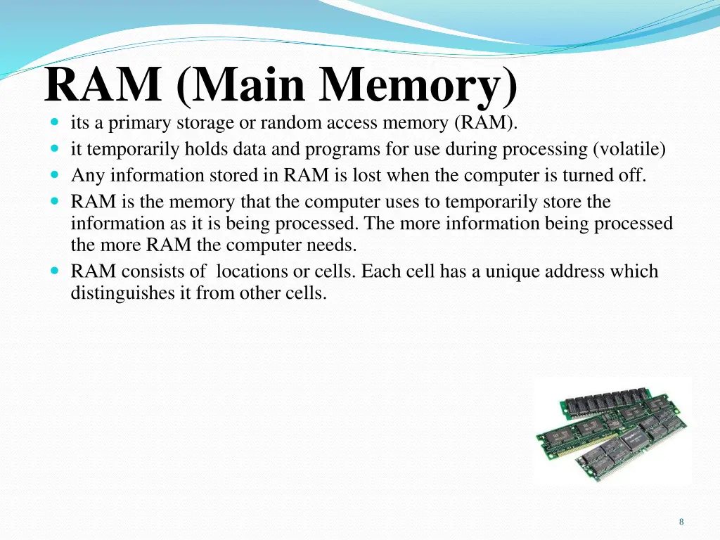 ram main memory its a primary storage or random
