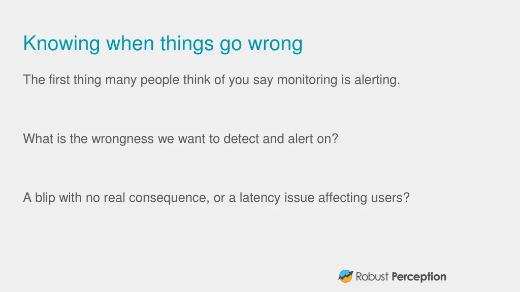knowing when things go wrong