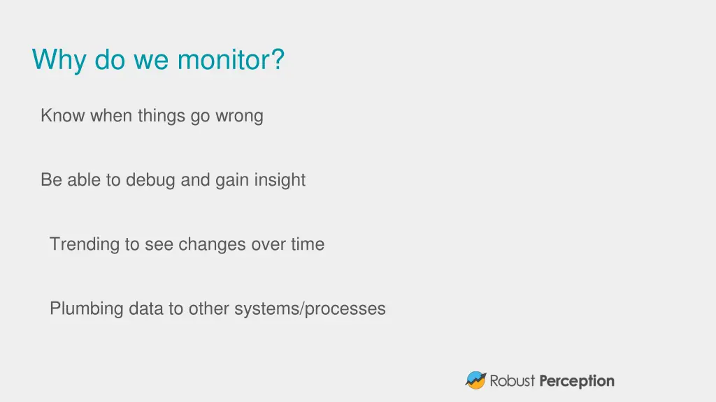 why do we monitor