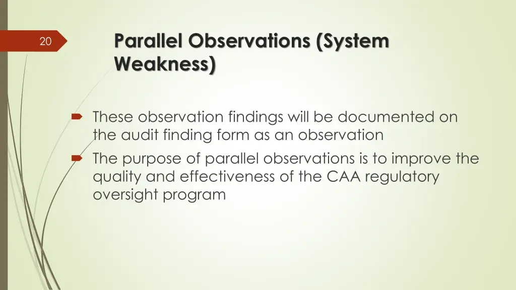 parallel observations system weakness
