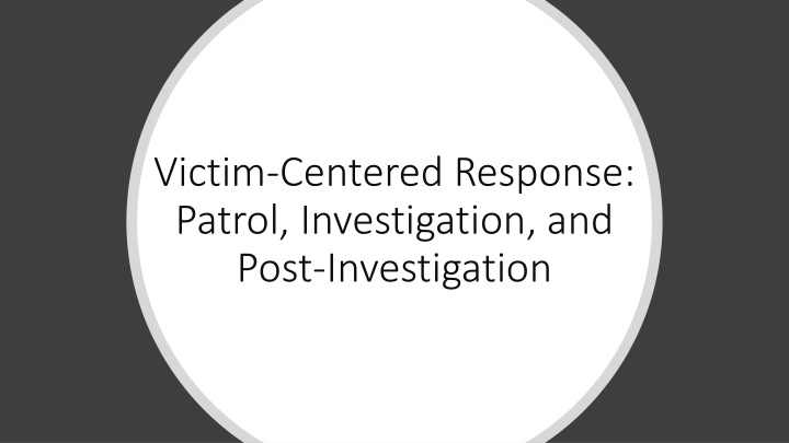 victim centered response patrol investigation
