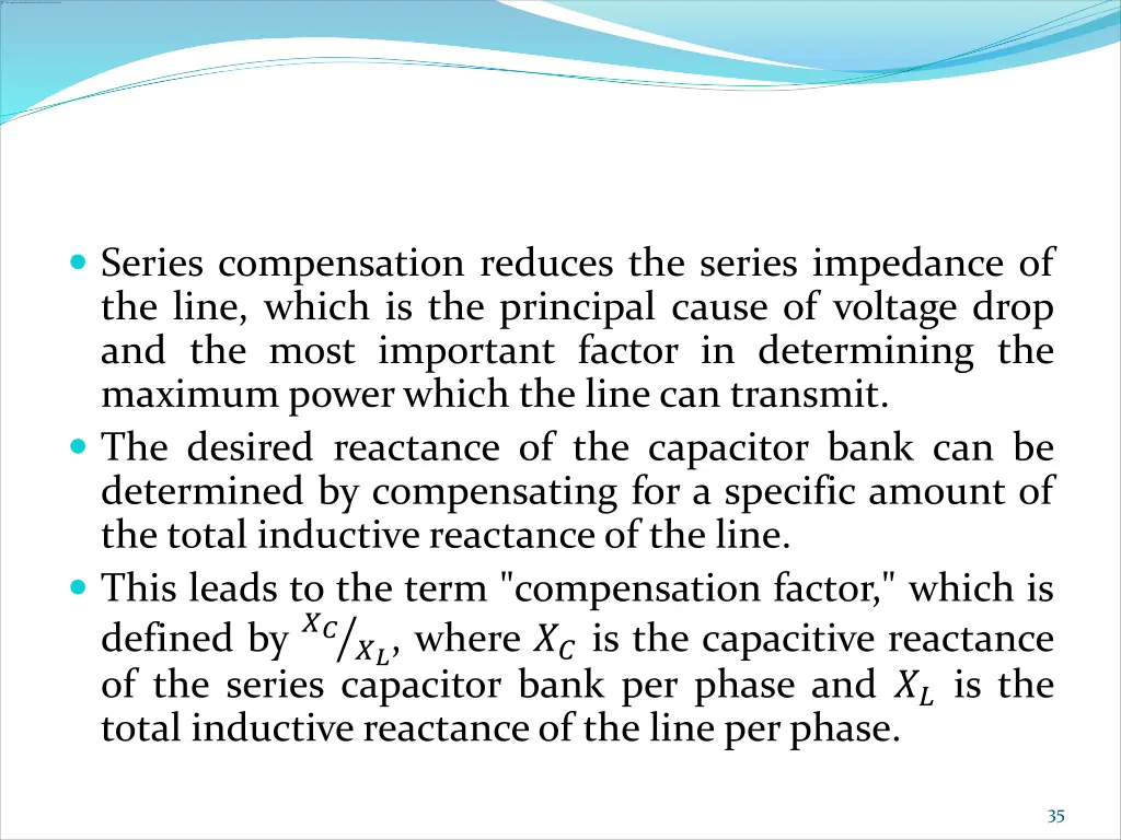 series compensation reduces the series impedance