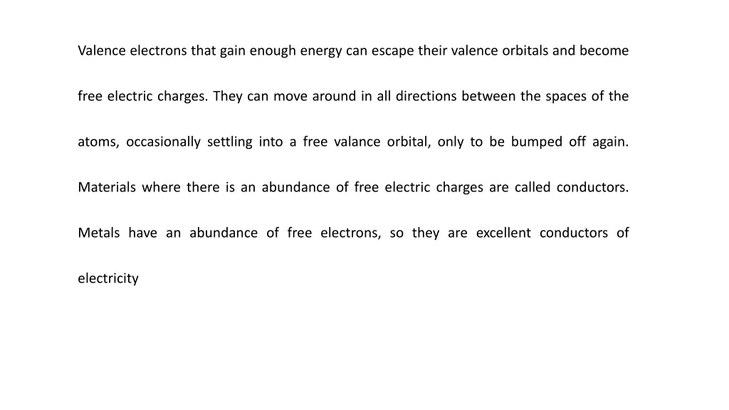 valence electrons that gain enough energy